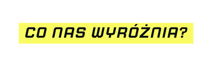 Co nas wyróżnia